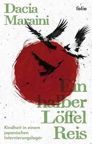 Ein halber Löffel Reis: Kindheit in einem japanischen Internierungslager (Transfer Bibliothek)