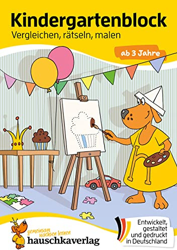 Kindergartenblock ab 3 Jahre - Vergleichen, rätseln und malen: Bunter Rätselblock - Sinnvolle Beschäftigung die Spaß macht (Übungshefte & -blöcke für Kindergarten, Vorschule, Einschulung, Band 610)