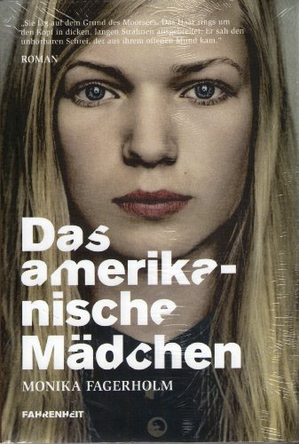 Das amerikanische Mädchen: Roman: Roman. Ausgezeichnet mit dem Augustpreis 2005