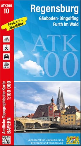 ATK100-10 Regensburg (Amtliche Topographische Karte 1:100000): Gäuboden, Dingolfing, Furth im Wald (ATK100 Amtliche Topographische Karte 1:100000 Bayern)