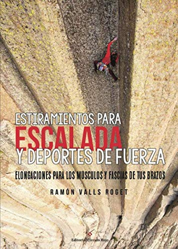Estiramientos para escalada y deportes de fuerza (SIN COLECCION)