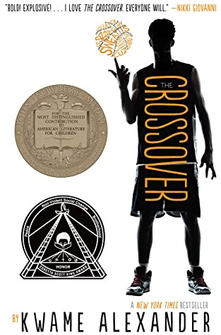 The Crossover: A Newbery Award Winner―A Slam-Dunk Sports Book for Boys and Girls Ages 8-12 (The Crossover Series, 7)