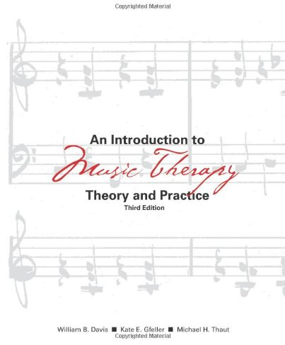 An Introduction to Music Therapy: Theory and Practice, 3rd Edition