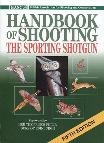 Basc Handbook of Shooting: The Sporting Shotgun