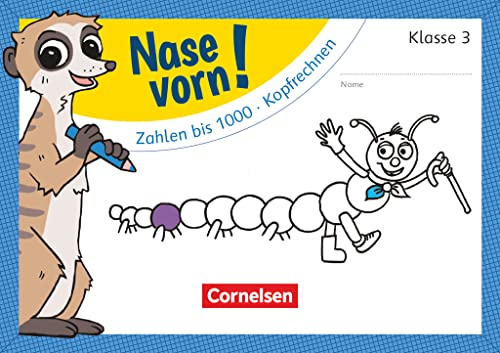 Nase vorn! - Mathematik - Übungshefte - 3. Schuljahr: Zahlen bis 1000/Kopfrechnen - Übungsheft