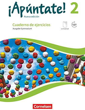¡Apúntate! - Spanisch als 2. Fremdsprache - Ausgabe 2016 - Band 2: Gymnasium - Cuaderno de ejercicios - Mit eingelegtem Förderheft und Audios online