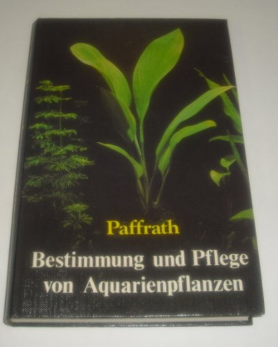 Bestimmung und Pflege von Aquarienpflanzen