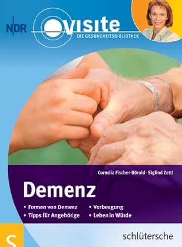 Demenz: Formen von Demenz, Tipps für Angehörige, Vorbeugung, Leben in Würde. Hrsg.: NDR (Visite - Die Gesundheitsbibliothek)