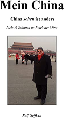 Mein China: China sehen ist anders - Licht & Schatten im Reich der Mitte