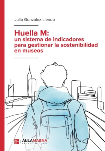 Huella M: un sistema de indicadores para gestionar la sostenibilidad en museos