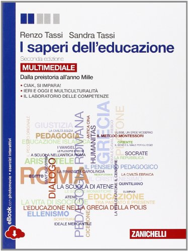 I saperi dell'educazione. Dalla preistoria all'anno Mille. Per i Licei e gli Ist. magistrali. Con e-book. Con espansione online