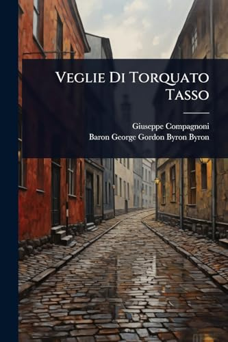 Veglie Di Torquato Tasso