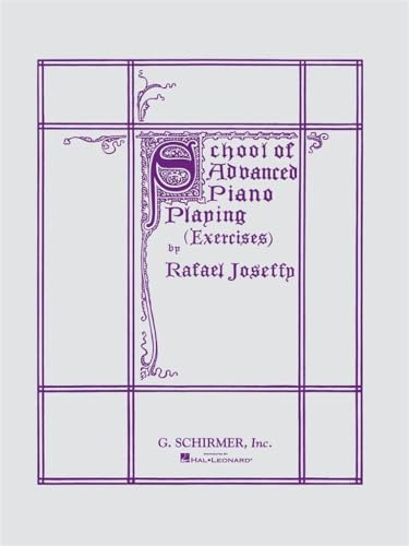 Rafael joseffy: school of advanced piano playing (exercises) piano