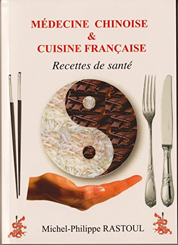 Médecine Chinoise et Cuisine Française