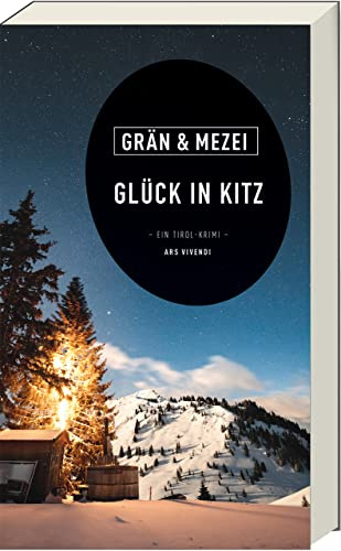 Glück in Kitz: Ein packender Tirol-Krimi: Spannende Ermittlungen und alpine Atmosphäre (Martin-Glück-Reihe, Band 6): Martin Glück - Reihe Band 6 - Ein Tirol-Krimi