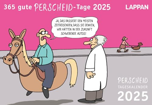 365 gute Perscheid-Tage 2025: Tageskalender: Tischkalender zum Aufstellen mit 365 Perscheid-Cartoons (Perscheids Abgründe)