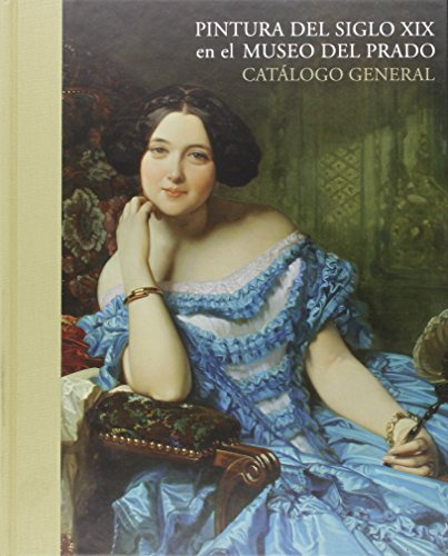 Catálogo general de pintura del siglo XIX en el Museo del Prado (SIN COLECCION)