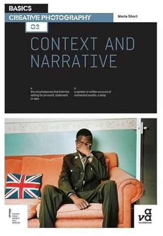 Context and Narrative in Photography (Basics Creative Photography)