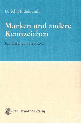 Marken und andere Kennzeichen: Einführung in die Praxis