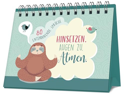 Hinsetzen. Augen zu. Atmen.: 80 entspannende Sprüche I Praktischer Aufsteller