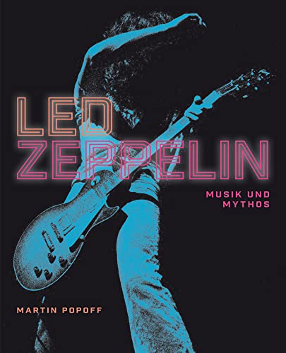 Led Zeppelin - Musik und Mythos