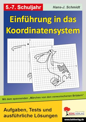 Einführung in das Koordinatensystem – Mit dem Märchen von den verwunschenen Brüdern | Gitternetz, 4 Quadranten & 3 Tests | Mathematik Klasse 5-7 | 48 ... „Märchen von den verwunschenen Brüdern“