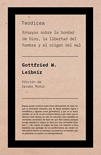 Teodicea: Ensayos sobre la bondad de Dios, la libertad del hombre y el origen del mal: s/n (No ficción)
