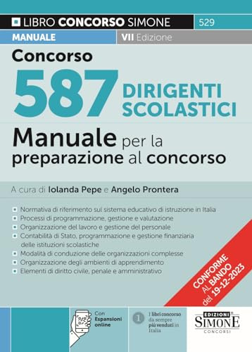 Concorso 587 dirigenti scolastici. Manuale per la preparazione al concorso ordinario e straordinario. Con aggiornamento online