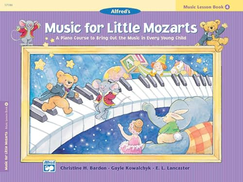 Music for Little Mozarts Music Lesson Book, Bk 4: A Piano Course to Bring Out the Music in Every Young Child