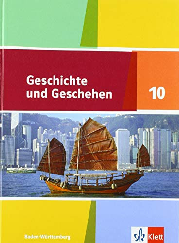 Geschichte und Geschehen 10. Ausgabe Baden-Württemberg Gymnasium: Schulbuch Klasse 10 (Geschichte und Geschehen. Sekundarstufe I)