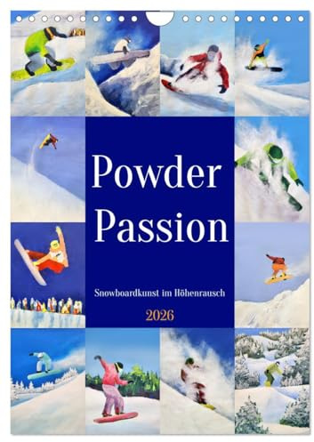 Powder Passion - Snowboardkunst im Höhenrausch (Wandkalender 2026 DIN A4 hoch), CALVENDO Monatskalender: Gemalte Bilder vom Snowboarden. (CALVENDO Sport)