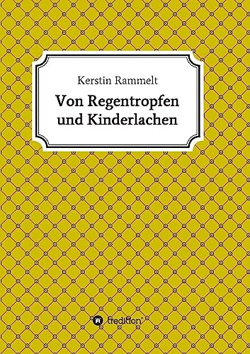 Von Regentropfen und Kinderlachen: Ein lyrisches Potpourri