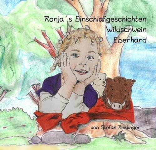 Ronja's Einschlafgeschichten / Ronja´s Einschlafgeschichten: Wildschwein Eberhard