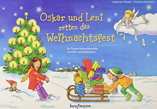 Oskar und Leni retten das Weihnachtsfest. Ein Poster-Adventskalender zum Vor- und Selberlesen (Adventskalender mit Geschichten für Kinder: Ein Buch zum Vorlesen und Basteln)