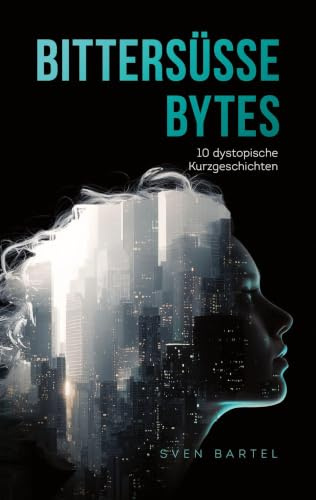 Bittersüße Bytes: 10 fesselnde Sci-Fi-Kurzgeschichten über KI, Kontrolle und den Preis der digitalen Perfektion