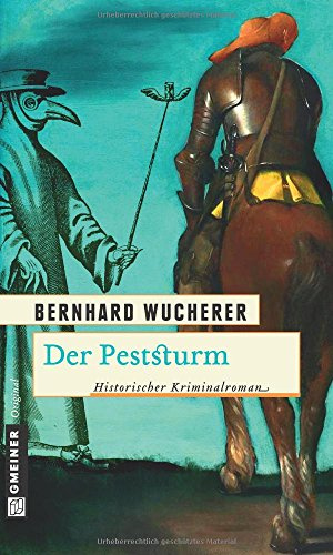 Der Peststurm: Historischer Kriminalroman (Trilogie um die Kastellansfamilie)