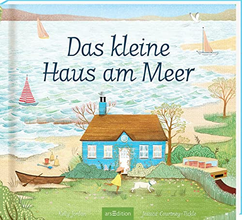 Das kleine Haus am Meer: Kinderbuch ab 3 Jahren, über ein Mädchen und seinen liebsten Ort der Welt