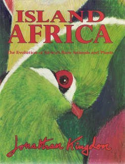 Island Africa: The Evolution of Africa's Rare Animals and Plants