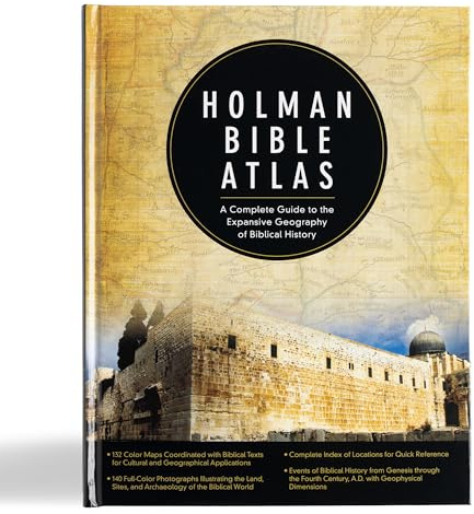 Holman Bible Atlas: A Complete Guide to the Expansive Geography of Biblical History