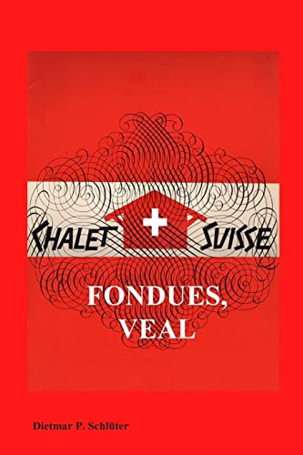 Chalet Suisse: Fondue, Veal and More