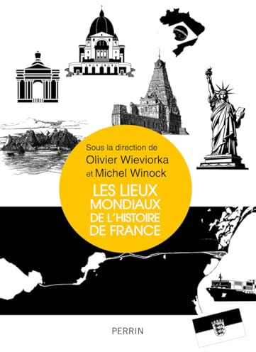 Les lieux mondiaux de l'histoire de France