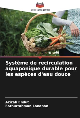 Système de recirculation aquaponique durable pour les espèces d'eau douce