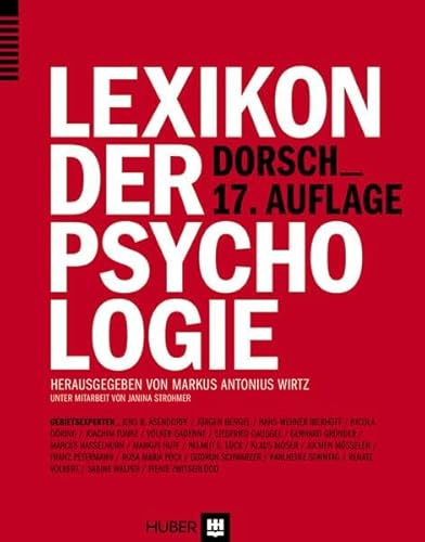 Dorsch - Lexikon der Psychologie: 12.500 Stichwörter, 1200 Topstichwörter. Inklusive Onlinezugang für 24 Monate