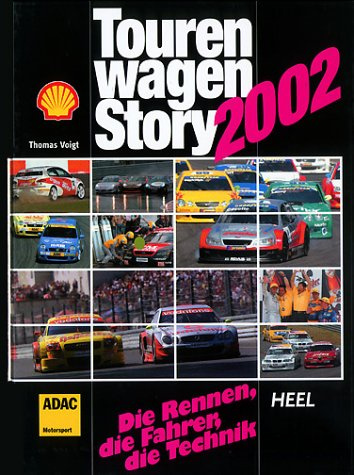 Tourenwagen Story 2002: Die Rennen, die Fahrer, die Technik