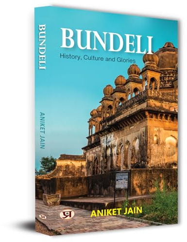 Bundeli: History, Culture & Glories