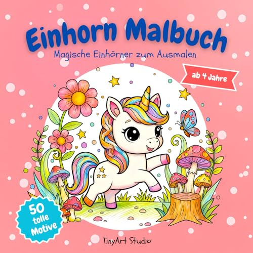 Einhorn Malbuch: Magische Einhörner zum Ausmalen für Kinder ab 4 Jahre (TinyArt Studio Malbücher)