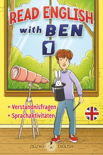 READ ENGLISH WITH BEN 1: Englisch für Kinder (Read English with Ben (Englisch mit Deutsch), Band 1)