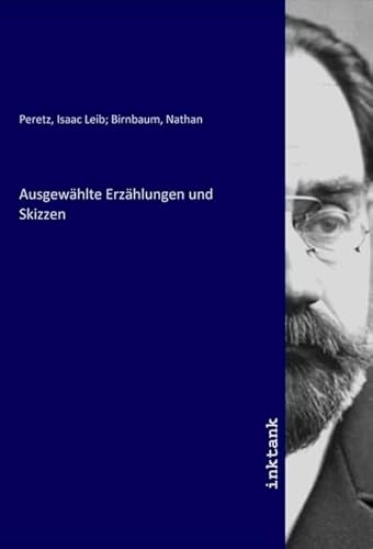 Ausgewählte Erzählungen und Skizzen