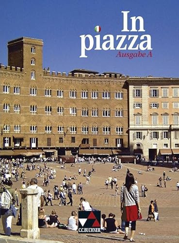 In piazza A / In piazza A Schülerband: Unterrichtswerk für Italienisch (Sekundarstufe II) (In piazza A: Unterrichtswerk für Italienisch (Sekundarstufe II))