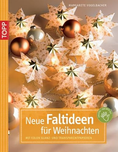 Neue Faltideen für Weihnachten: Mit edlen Glanz- und Transparentpapieren (Kreativ-SC)